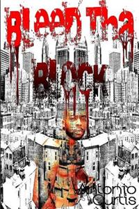 Bleed Tha Block