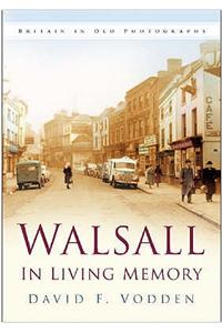 Walsall In Living Memory