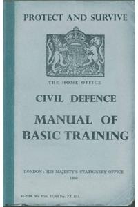 Protect and Survive: The Home Office Civil Defence Manual of Basic Training
