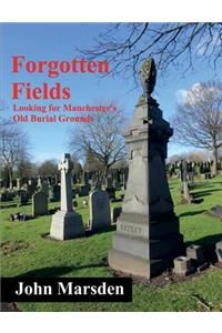 Forgotten Fields