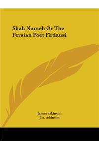 Shah Nameh Or The Persian Poet Firdausi