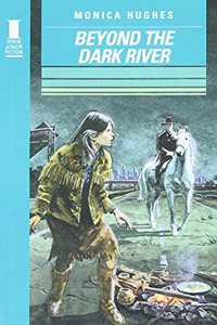 Beyond the Dark River