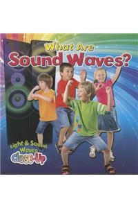 What Are Sound Waves?