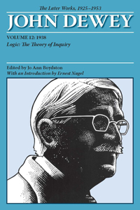 Later Works of John Dewey, Volume 12, 1925 - 1953