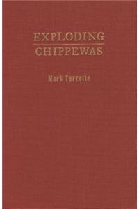 Exploding Chippewas