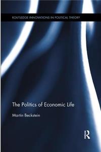 The Politics of Economic Life