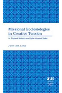 Missional Ecclesiologies in Creative Tension