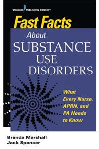 Fast Facts about Substance Use Disorders
