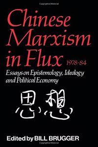 Chinese Marxism in Flux, 1978-84