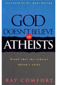 God Doesn't Believe in Atheists