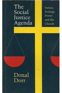 The Social Justice Agenda: Justice, Ecology, Power and the Church