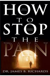 How to Stop the Pain