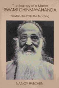 Journey of a Master: Swami Chinmayananda, the Man, the Path, the Teaching