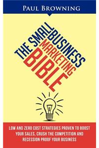 Small Business Marketing Bible