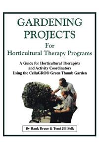 Gardening Projects for Horticultural Therapy Programs