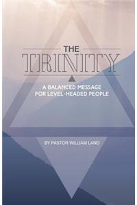 The Trinity: A Balanced Message for Level-Headed People