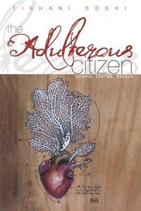 Adulterous Citizen -- Poems, Stories, Essays
