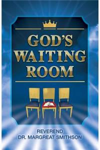 God's Waiting Room