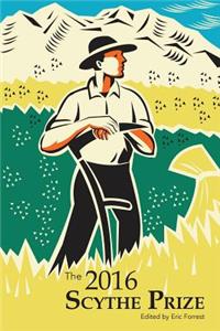2016 Scythe Prize: Short fiction and essays from college writers