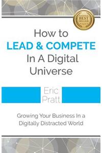 How To Lead and Compete In A Digital Universe