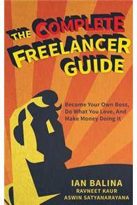 The Complete Freelancer Guide