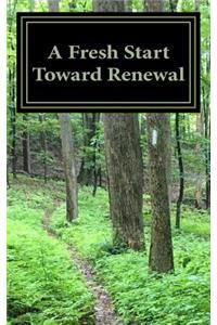 A Fresh Start Toward Renewal