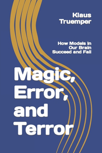 Magic, Error, and Terror