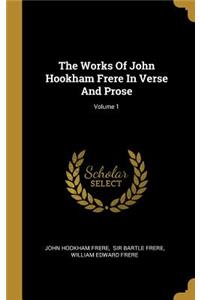 The Works Of John Hookham Frere In Verse And Prose; Volume 1