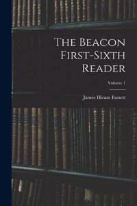Beacon First-sixth Reader; Volume 1