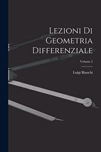 Lezioni Di Geometria Differenziale; Volume 2