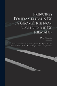 Principes fondamentaux de la géométrie non euclidienne de Riemann
