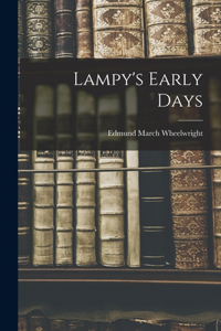 Lampy's Early Days