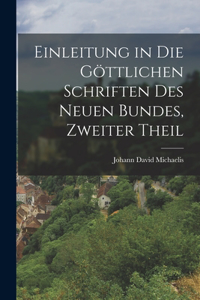 Einleitung in die göttlichen Schriften des neuen Bundes, Zweiter Theil