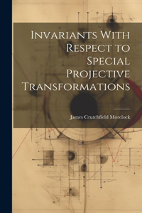 Invariants With Respect to Special Projective Transformations