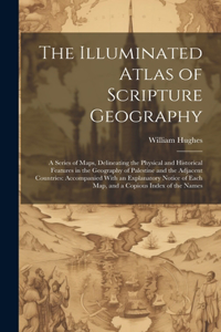 Illuminated Atlas of Scripture Geography