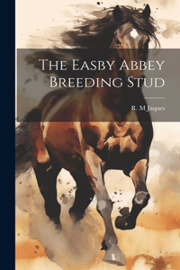 Easby Abbey Breeding Stud