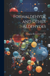 Formaldehyde and Other Aldehydes