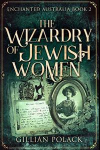 The Wizardry of Jewish Women