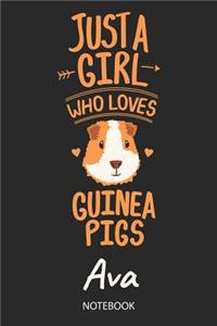 Just A Girl Who Loves Guinea Pigs - Ava - Notebook
