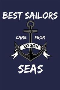 Best Sailors Came From Rough seas