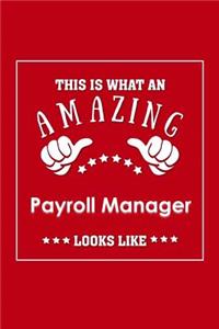 This is What an Amazing Payroll Manager Look Like