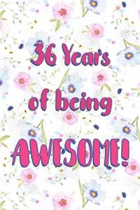 36 Years Of Being Awesome