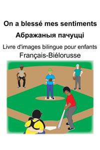 Français-Biélorusse On a blessé mes sentiments/Абражаныя пачуцці Livre d'images bilingue pour enfants