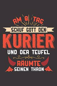 Am 8. Tag Schuf Gott Den Kurier Und Der Teufel Räumte Seinen Thron
