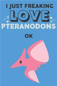 I Just Freaking Love Pteranodon Ok