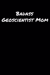 Badass Geoscientist Mom