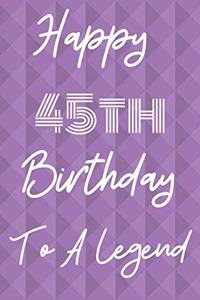 Happy 45th Birthday To A Legend