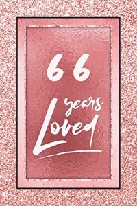 66 Years Loved