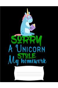 sorry a unicorn stole my homework