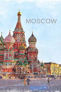 Moscow: Pocket Size Trip Planner & Travel Journal Notebook. Plan Your Next Vacation in Detail to Moscow: Packing List, Itinerary, Bucket List, Hotels & More